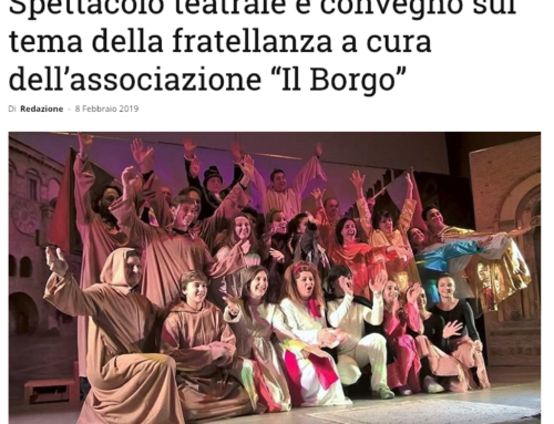 Spettacolo teatrale e convegno sul tema della fratellanza a cura dell’associazione “Il Borgo”